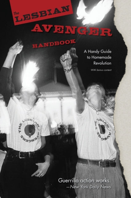 Lesbian Avenger Handbook: A Handy Guide to Homemade Revolution