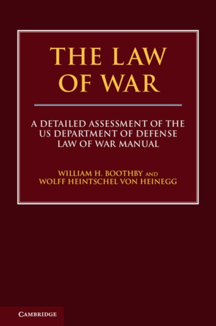 Law of War: A Detailed Assessment of the US Department of Defense Law of War Manual