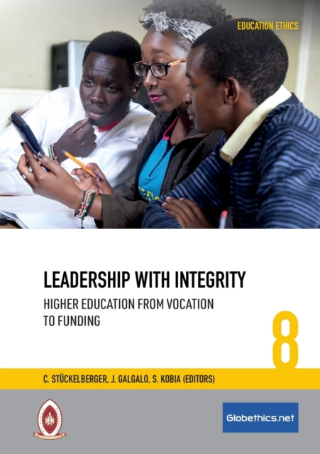 Leadership with Integrity: Higher Education from Vocation to Funding