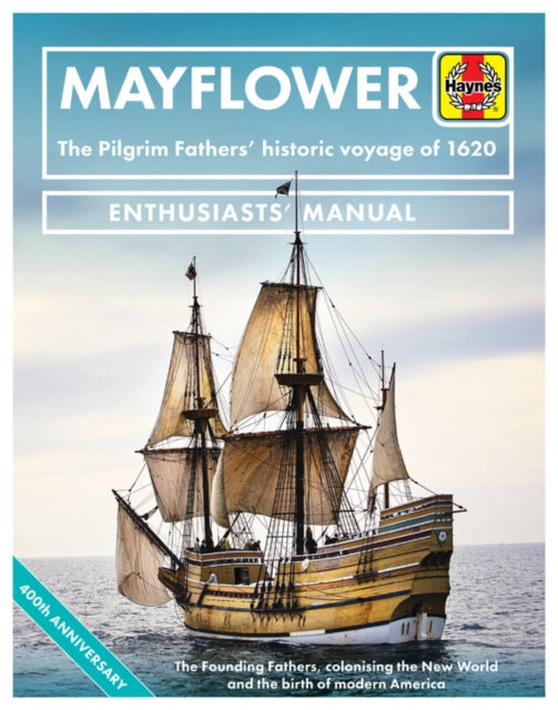 Mayflower: The Pilgrim Fathers' historic voyage of 1620