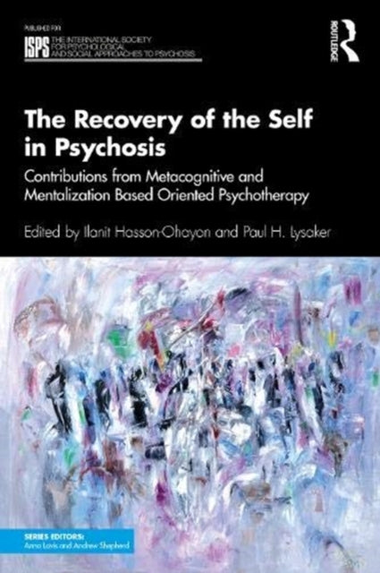 Recovery of the Self in Psychosis: Contributions from Metacognitive and Mentalization Based Oriented Psychotherapy