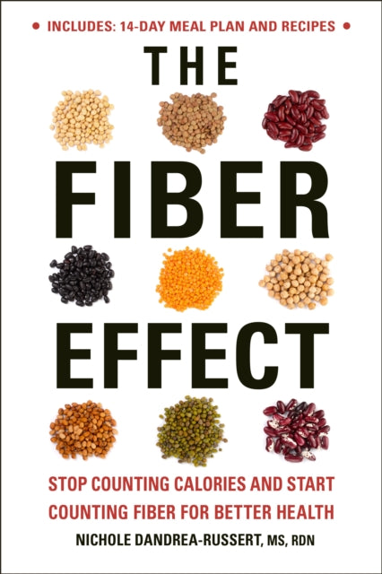 Fiber Effect: Stop Counting Calories and Start Counting Fiber for Better Health