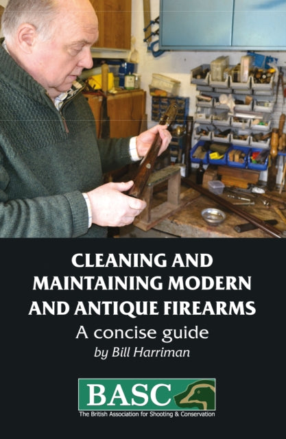 BASC Handbook of Firearms: Care and Maintenance
