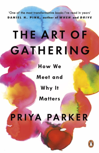 Art of Gathering: How We Meet and Why It Matters