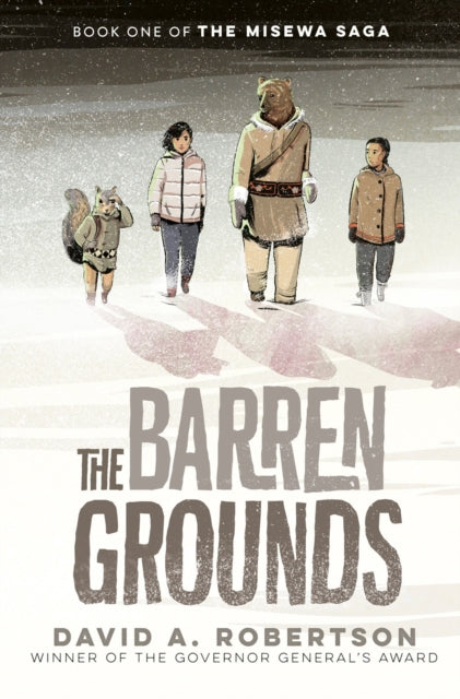 Barren Grounds: The Misewa Saga, Book One