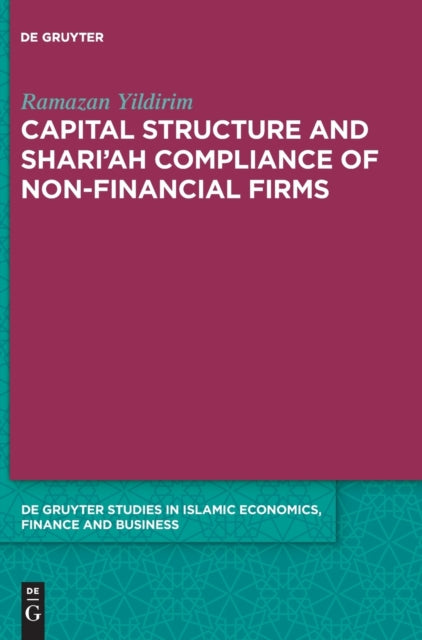 Capital Structure and Shari'ah Compliance of non-Financial Firms