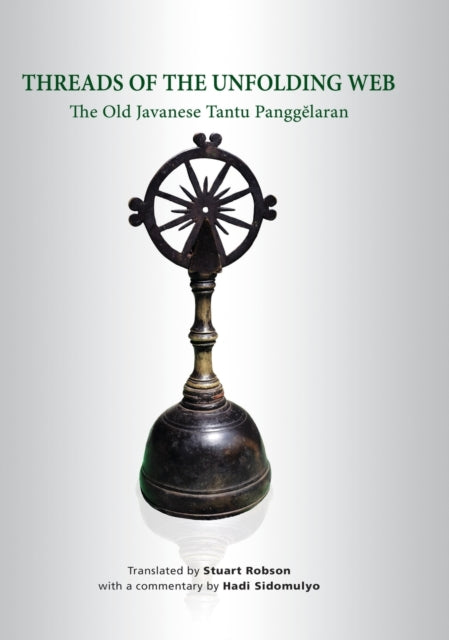 Threads of the Unfolding Web: The Old Javanese Tantu Panggelaran