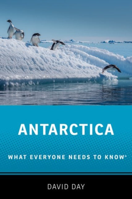 Antarctica: What Everyone Needs to Know (R)