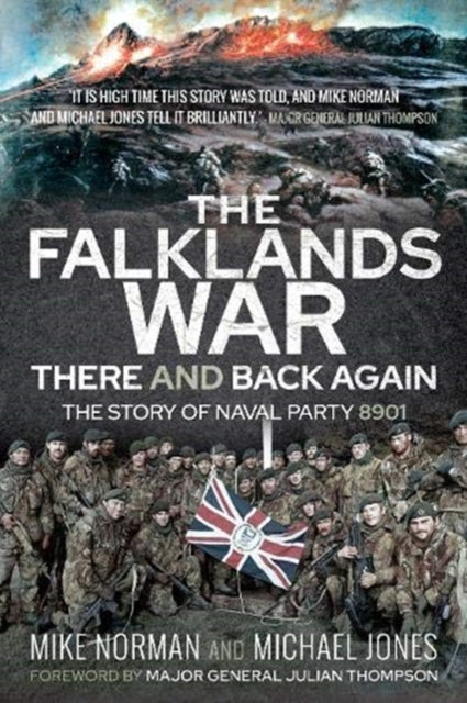 Falklands War - There and Back Again: The Story of Naval Party 8901