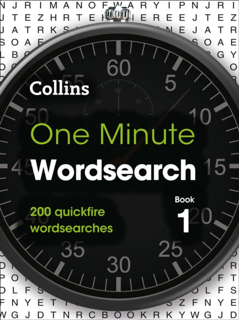 One Minute Wordsearch Book 1: 200 Quickfire Wordsearches