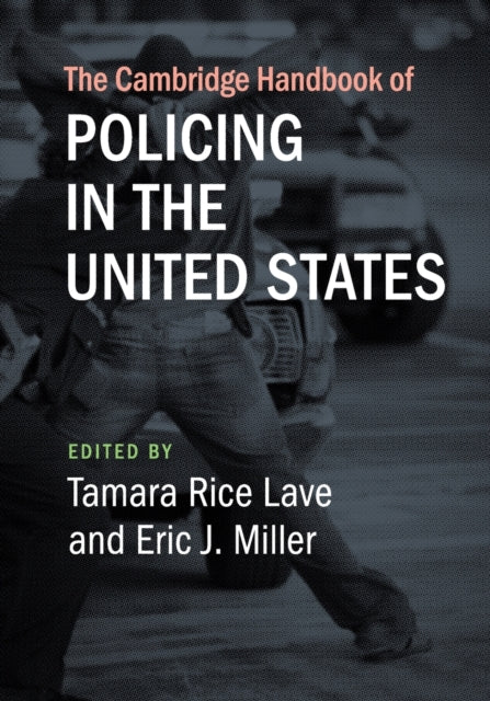 Cambridge Handbook of Policing in the United States