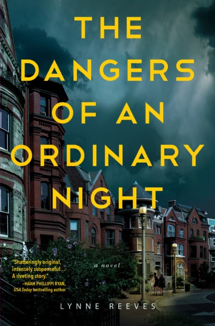 Dangers Of An Ordinary Night: A Novel