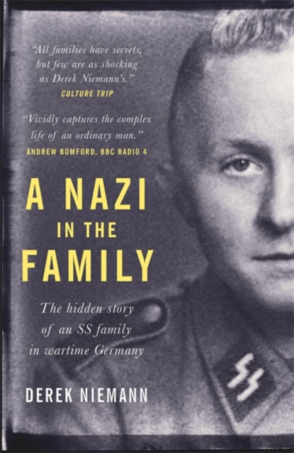 Nazi in the Family: The hidden story of an SS family in wartime Germany