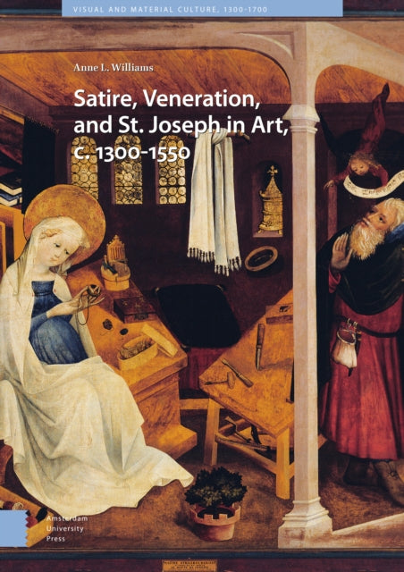 Satire, Veneration, and St. Joseph in Art, c. 1300-1550