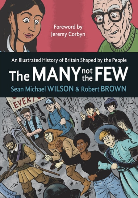 Many Not The Few: An Illustrated History of Britain Shaped by the People