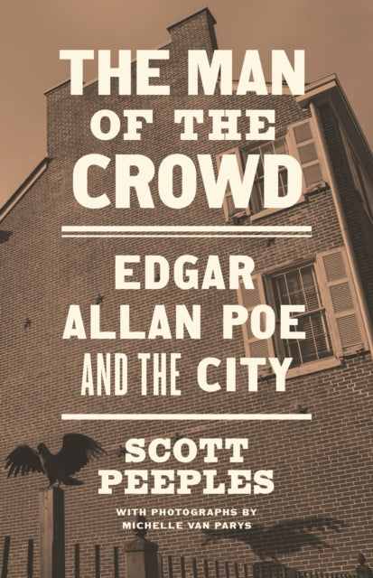 Man of the Crowd: Edgar Allan Poe and the City