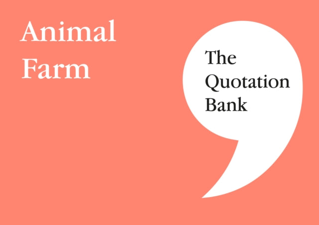 Quotation Bank: Animal Farm GCSE Revision and Study Guide for English Literature 9-1