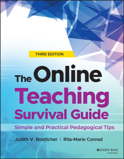 Online Teaching Survival Guide: Simple and Practical Pedagogical Tips