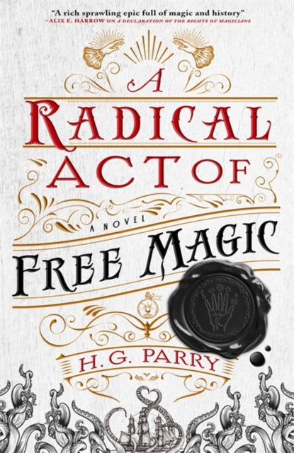 Radical Act of Free Magic: The Shadow Histories, Book Two