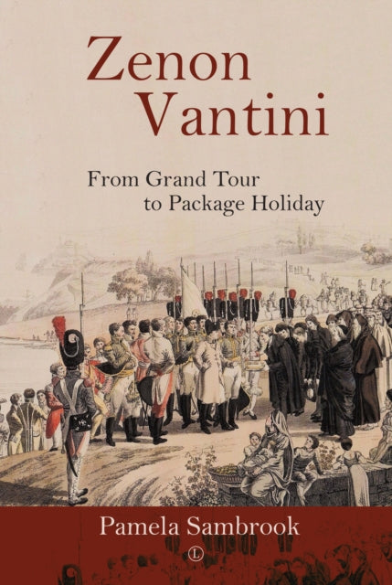 Zenon Vantini PB: From Grand Tour to Package Holiday