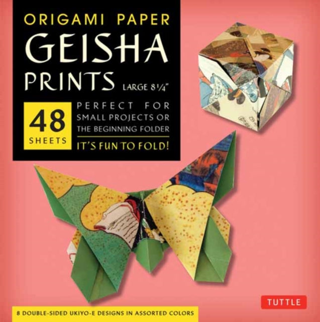 Origami Paper Geisha Prints 48 Sheets X-Large 8 1/4 (21 cm): Extra Large Tuttle Origami Paper: High-Quality Origami Sheets Printed with 8 Different Designs (Instructions for 6 Projects Included)