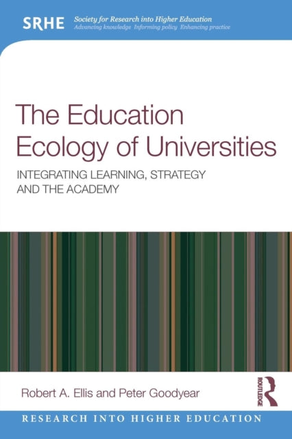 Education Ecology of Universities: Integrating Learning, Strategy and the Academy