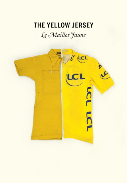 Yellow Jersey: WINNER OF THE 2020 TELEGRAPH SPORTS BOOK AWARDS CYCLING BOOK OF THE YEAR