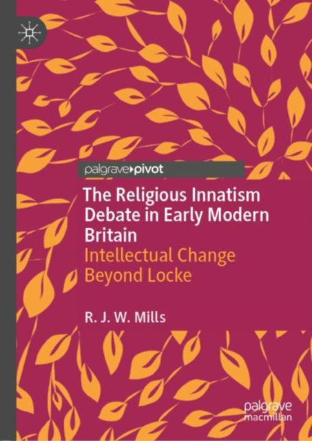 Religious Innatism Debate in Early Modern Britain: Intellectual Change Beyond Locke
