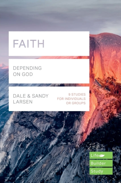 Faith (Lifebuilder Study Guides): Depending on God
