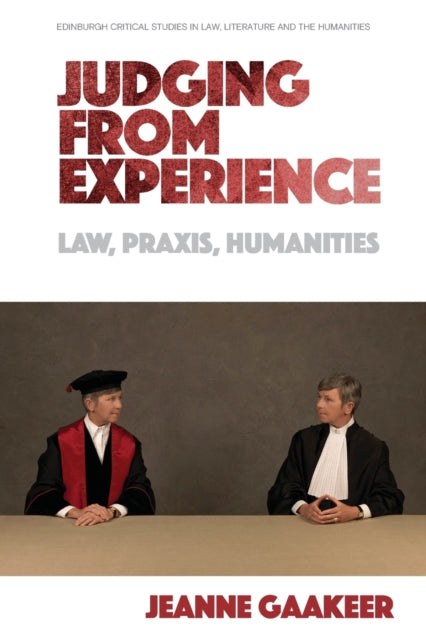 Judging from Experience: Law, Praxis, Humanities