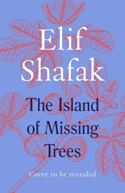 Island of Missing Trees: The Top 10 Sunday Times Bestseller