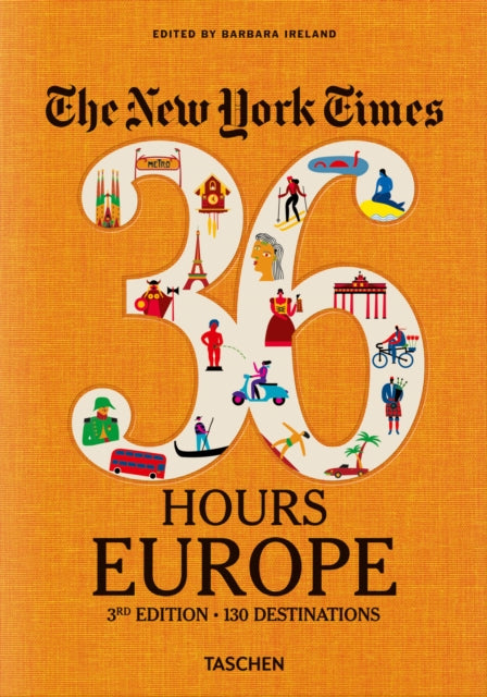 New York Times 36 Hours. Europe. 3rd Edition