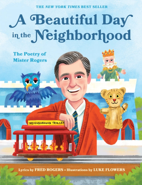 Beautiful Day in the Neighborhood: The Poetry of Mister Rogers