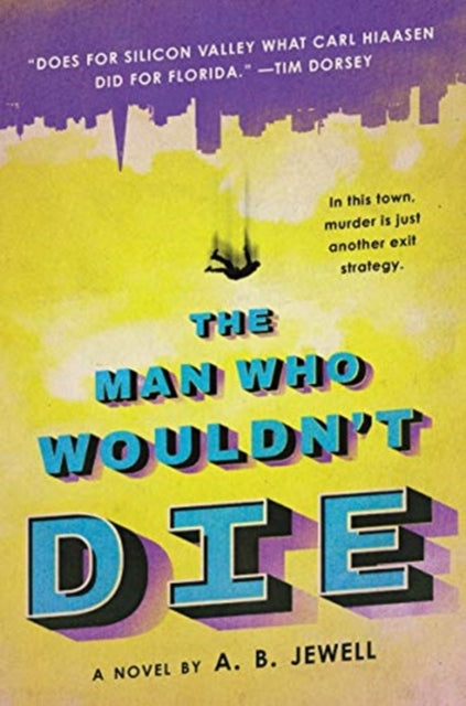 Man Who Wouldn't Die: A Novel