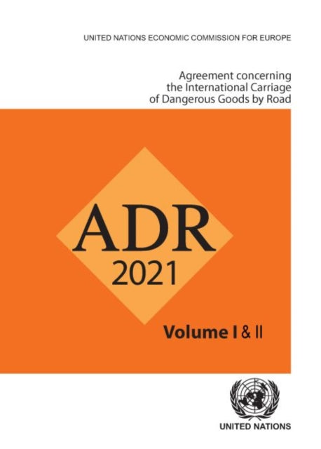 ADR applicable as from 1 January 2021: European agreement concerning the international carriage of dangerous goods by road