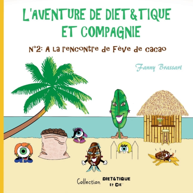 L'aventure de Diet&Tique et compagnie: N Degrees2: A la rencontre de Feve de cacao