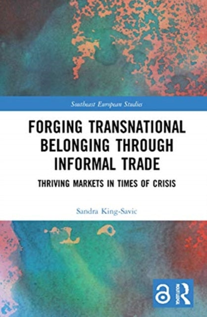 Forging Transnational Belonging through Informal Trade: Thriving Markets in Times of Crisis