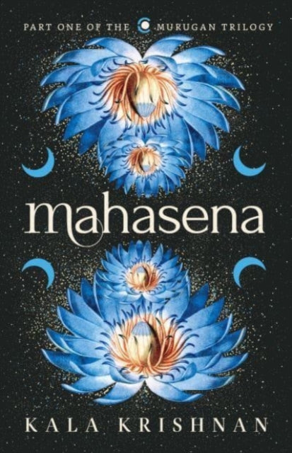 Mahasena :: Book One of the Murugan Trilogy
