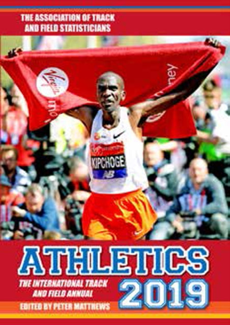 Athletics 2019: The International Track & Field Annual