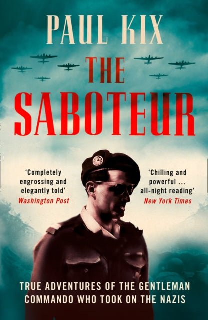 Saboteur: True Adventures of the Gentleman Commando Who Took on the Nazis