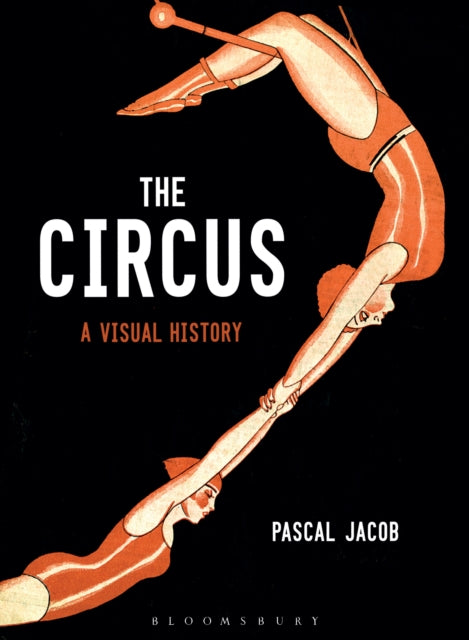 Circus: A Visual History