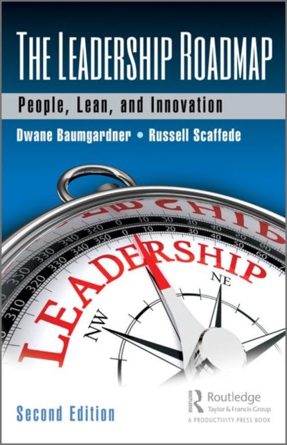 Leadership Roadmap: People, Lean, and Innovation, Second Edition