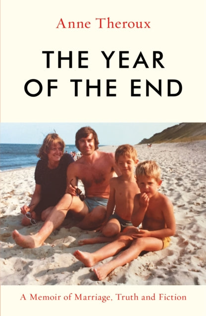 Year of the End: A Memoir of Marriage, Truth and Fiction