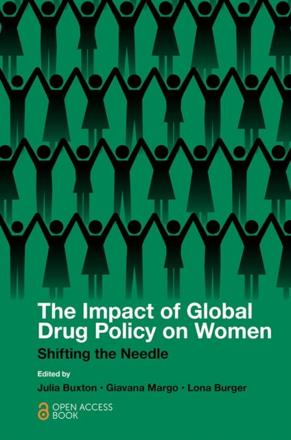 Impact of Global Drug Policy on Women: Shifting the Needle