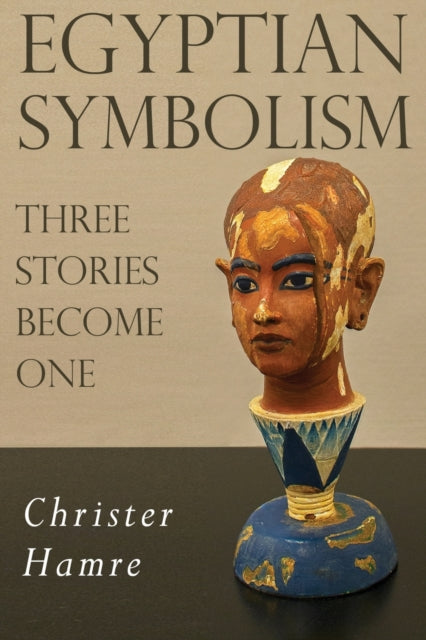 Egyptian Symbolism: Three Stories Become One