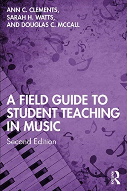 Field Guide to Student Teaching in Music