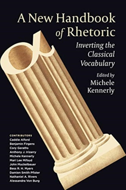 New Handbook of Rhetoric: Inverting the Classical Vocabulary
