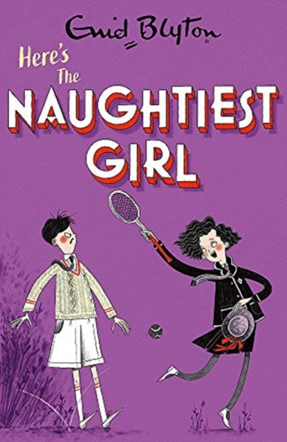 Naughtiest Girl: Here's The Naughtiest Girl: Book 4