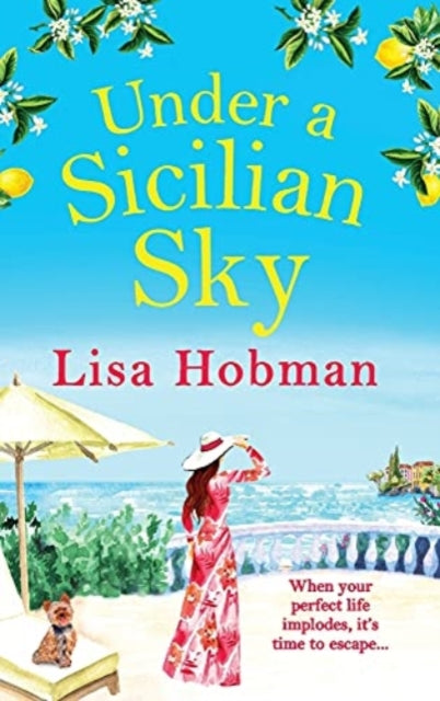 Under A Sicilian Sky: Escape to beautiful Sicily with bestseller Lisa Hobman