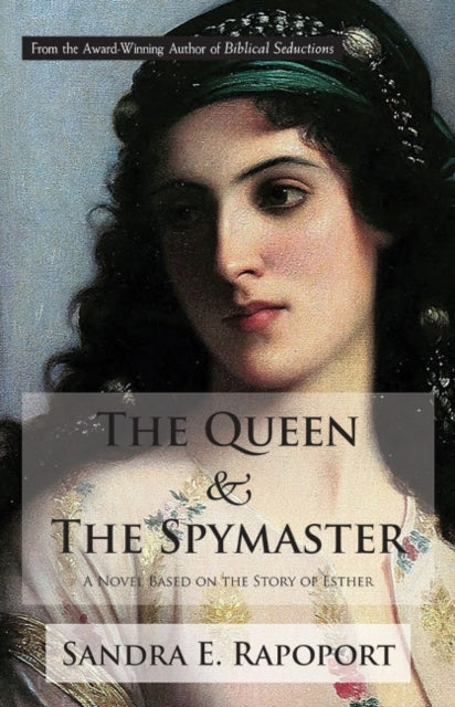Queen & the Spymaster: A Novel Based on the Story of Esther